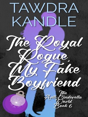cover image of The Royal Rogue My Fake Boyfriend